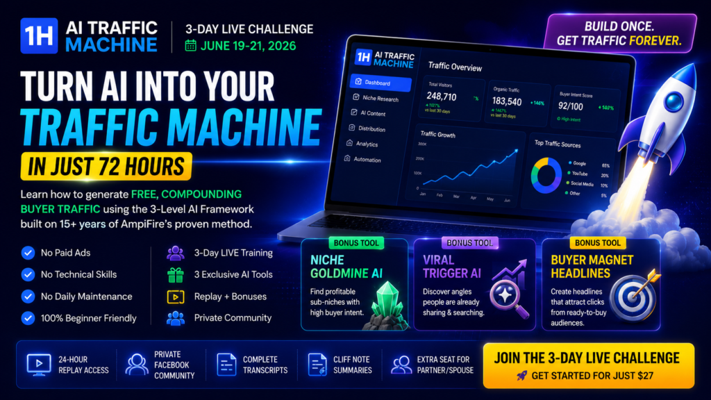 1-Hour AI Traffic Machine banner showing the 3-day live AI traffic challenge, AI-powered traffic dashboard, bonus traffic tools, and the proven framework for generating free compounding buyer traffic.
